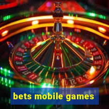 bets mobile games